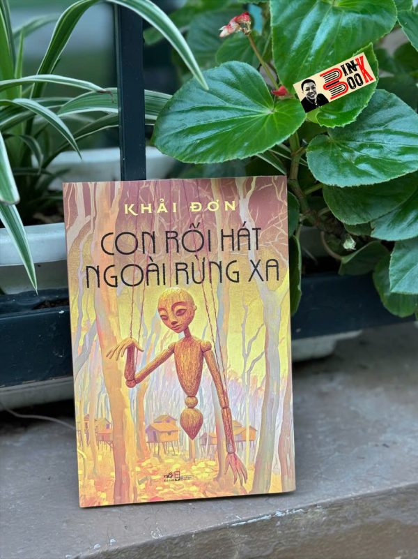 CON RỐI HÁT NGOÀI RỪNG XA – Khải Đơn – Nhã Nam