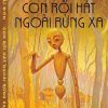 CON RỐI HÁT NGOÀI RỪNG XA – Khải Đơn – Nhã Nam