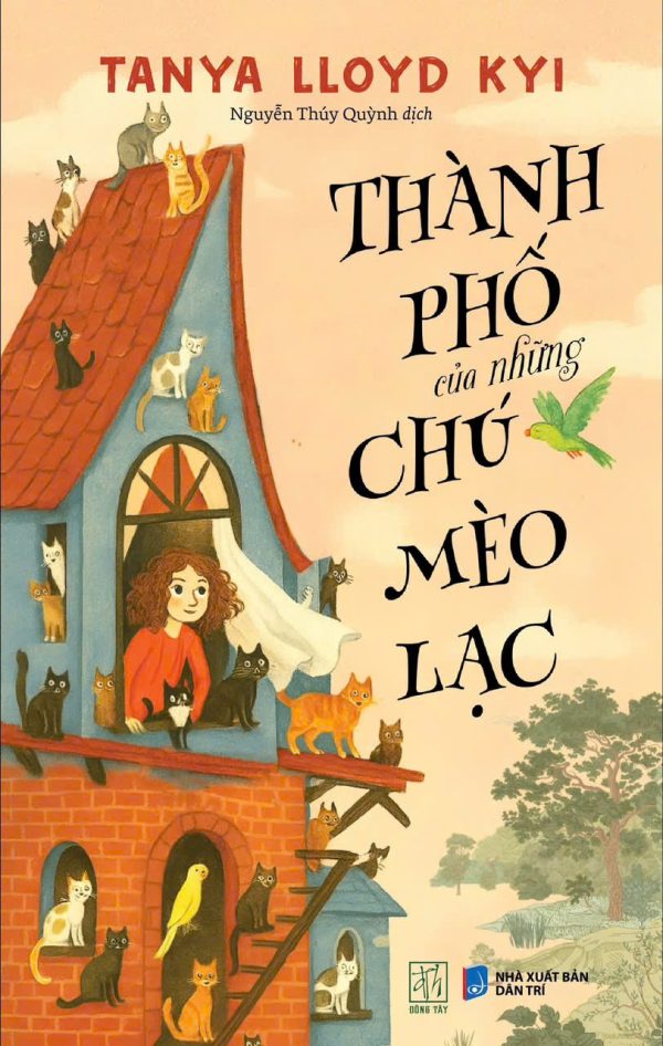 THÀNH PHỐ CỦA NHỮNG CHÚ MÈO LẠC - Tanya Lloyd Kyi - Nguyễn Thúy Quỳnh dịch - Đông Tây