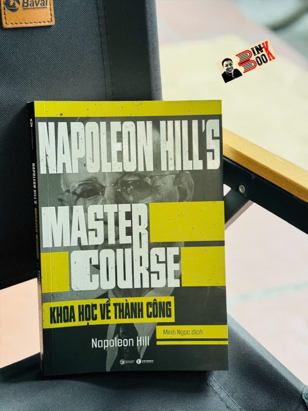 KHOA HỌC VỀ THÀNH CÔNG – Napoleon Hill – Minh Ngọc dịch – Thái Hà – NXB Công Thương
