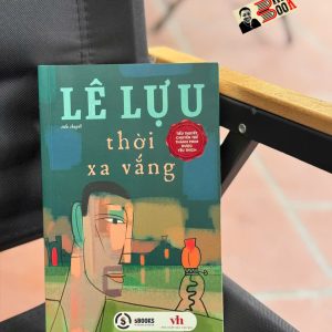 THỜI XA VẮNG - Lê Lựu - Sbooks - NXB Văn Học