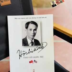 (Tái bản 2025) HỒ CHÍ MINH THƯ GỬI NƯỚC MỸ – NXB Hội Nhà Văn