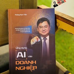 ỨNG DỤNG AI VÀO DOANH NGHIỆP – Hoàng Nam Tiến – TIMES – NXB Dân Trí