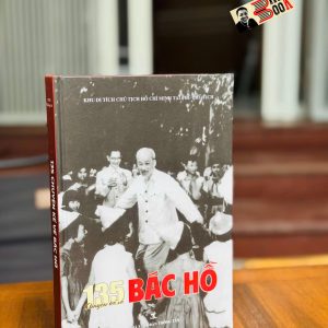 (Bìa cứng) 135 CHUYỆN KỂ VỀ BÁC HỒ – Khu di tích Chủ tịch Hồ Chí Minh tại Phủ Chủ tịch – NXB Thông Tấn