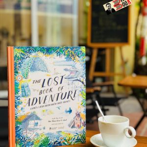 (Bìa cứng – in màu) QUYỂN SÁCH THÁM HIỂM THẤT TRUYỀN - The Lost Book Of Adventure – Nhà Thám Hiểm Vô Danh - Du Bút