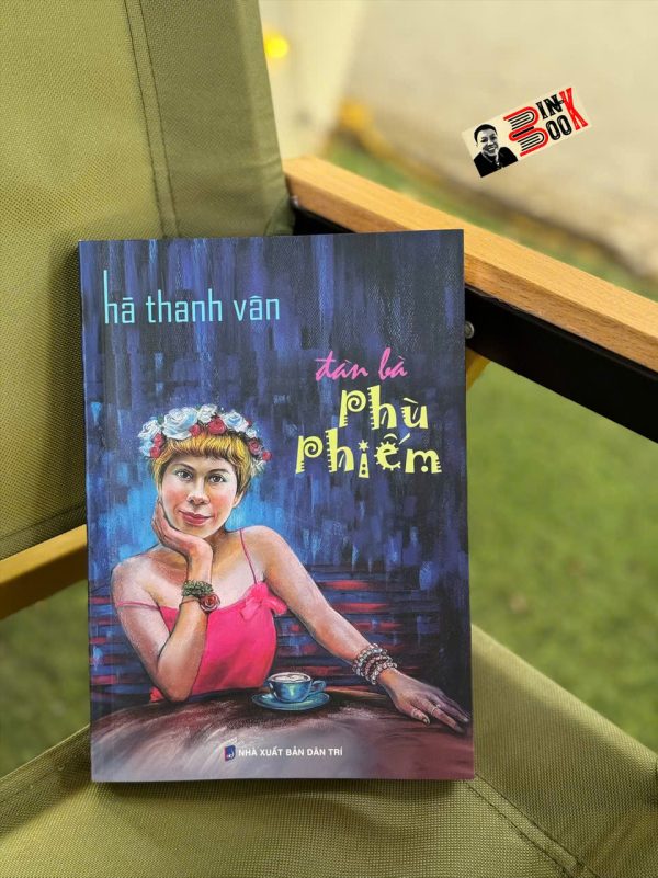 Đàn Bà Phù Phiếm – Hà Thanh Vân – Hanoibooks