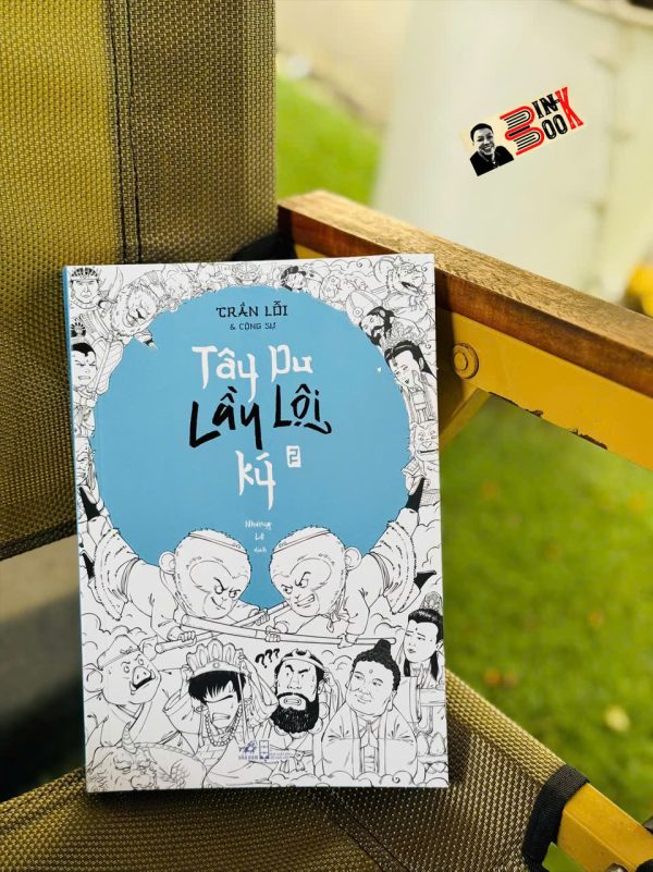(Tập 2) TÂY DU LẦY LỘI KÝ - Trần Lỗi & Cộng Sự - Nhượng Lễ dịch - Nhã Nam