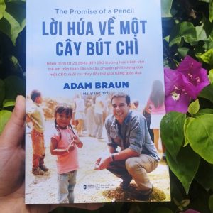 LỜI HỨA VỀ MỘT CÂY BÚT CHÌ – Adam Braun – Hải Đăng dịch – Alphabooks – NXB Thế Giới