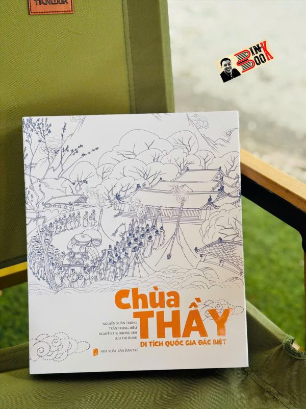 (Bìa vải – in màu) CHÙA THẦY - DI TÍCH QUỐC GIA ĐẶC BIỆT – Nhiều tác giả - Nxb Dân Trí
