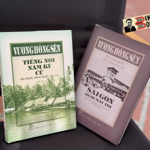 (Bộ 2 Cuốn, bìa cứng) TIẾNG NÓI NAM KỲ CŨ – Địa Danh, Nhơn Danh, Thổ Ngữ & SÀI GÒN DƯỚI MẮT TÔI – Kể Tiếp Những Câu Chuyện Về Sài Gòn – Vương Hồng Sển – NXB Trẻ