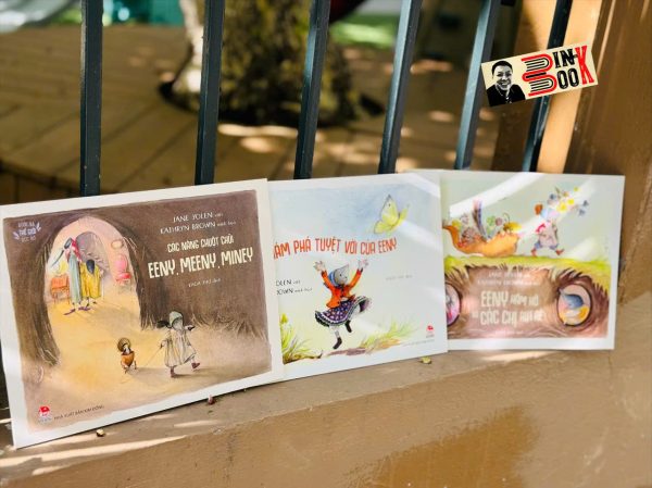 (Bộ 3 Cuốn) BƯỚC RA THẾ GIỚI RỰC RỠ: Các Nàng Chuột Chũi Eeny, Meeny; Miney Khám Phá Tuyệt Vời Của Eeny & Eeny Hăm Hở Và Các Chị Rụt Rè - Jane Yolen & Kathryn Brown - NXB Kim Đồng