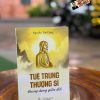TUỆ TRUNG THƯỢNG SĨ – Nguyễn Thế Đăng – Thiện Tri Thức – NXB Thế Giới
