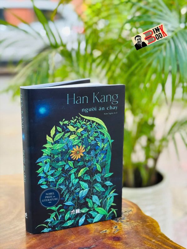 (Bìa cứng in 300 cuốn) NGƯỜI ĂN CHAY - Han Kang – Kim Ngân dịch – Nhã Nam (Tác giả đoạt giải Nobel văn chương 2024)
