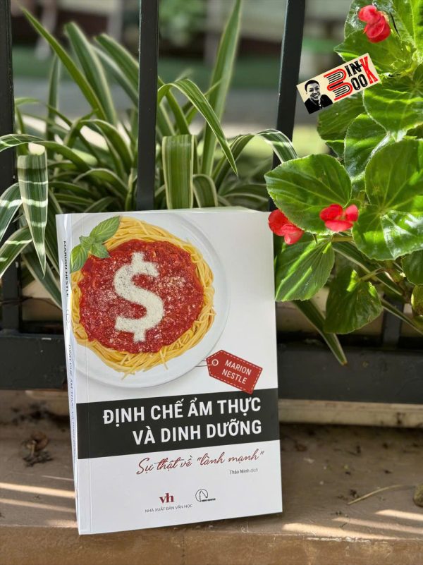 ĐỊNH CHẾ ẨM THỰC VÀ DINH DƯỠNG – Marion Nestle – Thảo Minh dịch – Lyceum – NXB Đồng Nai