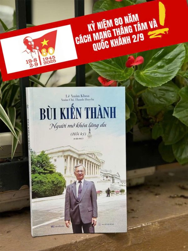 (Bìa mềm) BÙI KIẾN THÀNH – NGƯỜI MỞ KHÓA LÃNG DU (Hồi ký) - Lê Xuân Khoa, Xuân Chi, Thanh Huyền - BestBooks