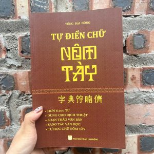 TỰ ĐIỂN CHỮ NÔM TÀY – Tống Đại Hồng – Tri Thức Trẻ