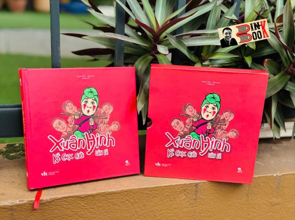 (Boxset bìa cứng, in màu) XUÂN HINH - KẺ CHỌC CƯỜI DÂN DÃ - Thanh Thủy, Như Hoa chấp bút - THBooks