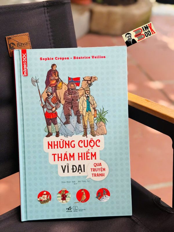NHỮNG CUỘC THÁM HIỂM VĨ ĐẠI QUA TRUYỆN TRANH – Nhiều tác giả – Nhiều dịch giả - Nhã Nam