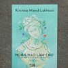 HOÀN HẢO LÀM CHI – Kristina Mand-Lakhiani – Ngô Minh Hằng dịch – Nhã Nam
