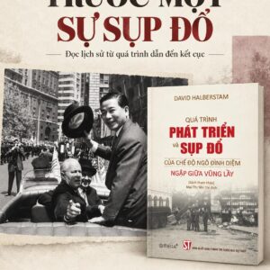 QUÁ TRÌNH PHÁT TRIỂN VÀ SỤP ĐỔ CỦA CHẾ ĐỘ NGÔ ĐÌNH DIỆM - NGẬP GIỮA VŨNG LẦY (Sách tham khảo) - David Halberstam - Mai Thị Yên Thi dịch - Omega Plus - NXB Chính trị Quốc gia Sự thật