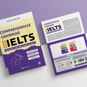 COMPREHENSIVE GRAMMAR FOR IELTS – NGỮ PHÁP TOÀN DIỆN LUYỆN THI IELTS – Nguyễn Hoàng Ngân – BizbookNXB Hồng Đức