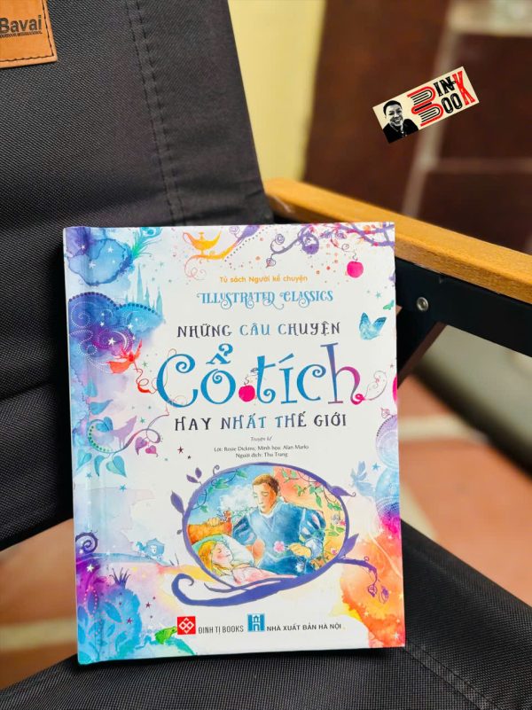 (Bìa cứng in màu) IILUSTRATED CLASSICS – NHỮNG CÂU CHUYỆN CỔ TÍCH HAY NHẤT THẾ GIỚI – Thu Trang dịch – Đinh Tị Books – NXB Hà Nội