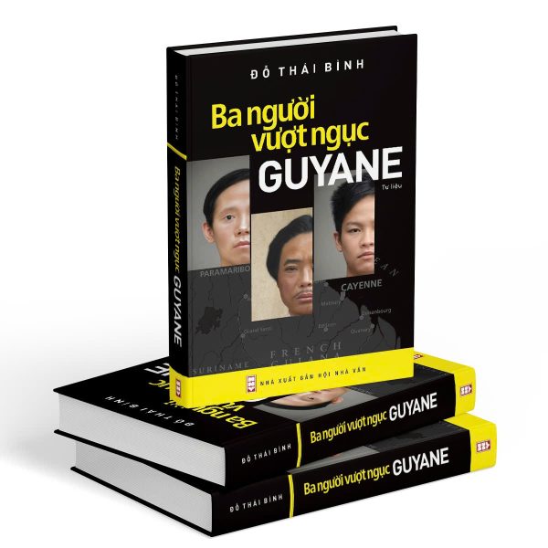 (Bìa Cứng Minh Họa Màu) BA NGƯỜI VƯỢT NGỤC GUYANE – Đỗ Thái Bình – NXB Hội Nhà Văn