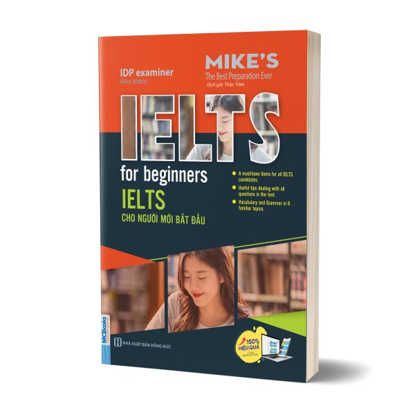 IELTS FOR BEGINNERS: IELTS Cho Người Mới Bắt Đầu – Mike's – Bizbooks – NXB Hồng Đức