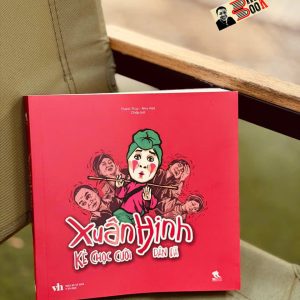 (Bìa mềm in màu) XUÂN HINH - KẺ CHỌC CƯỜI DÂN DÃ - Thanh Thủy, Như Hoa chấp bút - THBooks