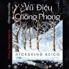 VŨ ĐIỆU CUỒNG PHONG – Higashino Keigo – Chi Chi dịch – Nhã Nam