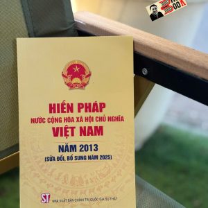 HIẾN PHÁP NƯỚC CỘNG HOÀ XÃ HỘI CHỦ NGHĨA VIỆT NAM NĂM 2013 (Sửa đổi, bổ sung năm 2025) – NXB Chính trị quốc gia sự thật