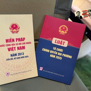 COMBO 2 CUỐN: HIẾN PHÁP NƯỚC CỘNG HOÀ XÃ HỘI CHỦ NGHĨA VIỆT NAM NĂM 2013 (Sửa đổi, bổ sung năm 2025) và LUẬT TỔ CHỨC CHÍNH QUYỀN ĐỊA PHƯƠNG NĂM 2025 – NXB Chính trị quốc gia sự thật