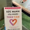 SỨC MẠNH CỦA NGƯỜI THẤU CẢM – Anita Moorjani – Lê Thanh Hà dịch – First news – NXB Dân Trí