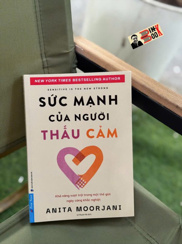 SỨC MẠNH CỦA NGƯỜI THẤU CẢM – Anita Moorjani – Lê Thanh Hà dịch – First news – NXB Dân Trí