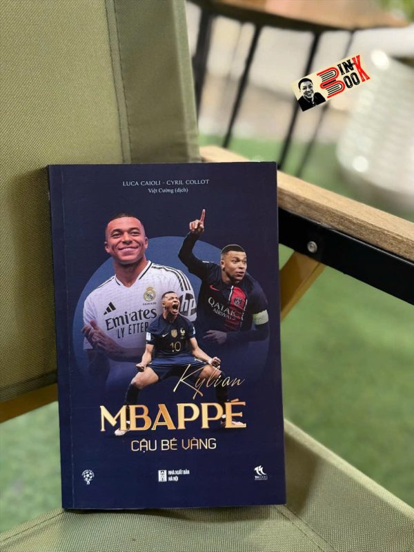 (Tái bản 2025) KYLIAN MBAPPÉ - CẬU BÉ VÀNG – Luca Caioli & Cyril Collot – Việt Cường dịch - THBooks – NXB Hà Nội