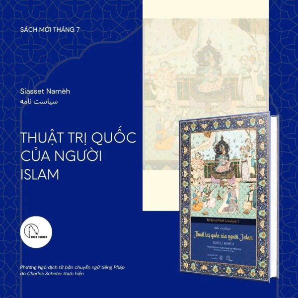 (Bìa cứng) SIASSET NAMÈH – THUẬT TRỊ QUỐC CỦA NGƯỜI ISLAM – Nizām al-Mulk – Phương Ngô dịch – Lyceum – NXB Đà Nẵng