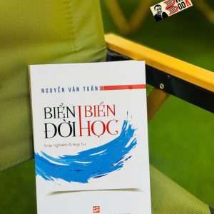 BIỂN ĐỜI BIỂN HỌC: TRẢI NGHIỆM & SUY TƯ – GS. TS. Nguyễn Văn Tuấn - NXB Tổng hợp TPHCM