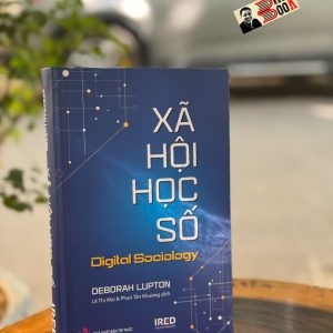 (Bìa cứng) XÃ HỘI HỌC SỐ – Deborah Lupton –  IRED Books - NXB Tri Thức