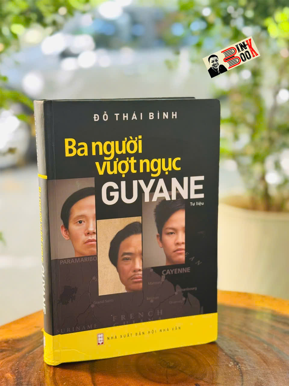 (Bìa Cứng Minh Họa Màu) BA NGƯỜI VƯỢT NGỤC GUYANE – Đỗ Thái Bình – NXB Hội Nhà Văn