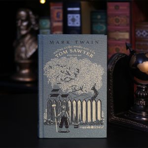 (Bìa cứng, bọc vải) NHỮNG CUỘC PHIÊU LƯU CỦA TOM SAWYER – Mark Twain – Đăng Thư dịch – Đông A – NXB Văn học