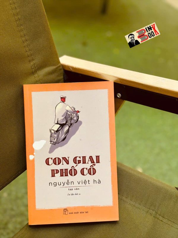 CON GIAI PHỐ CỔ - Tạp Văn - Nguyễn Việt Hà - NXB Trẻ