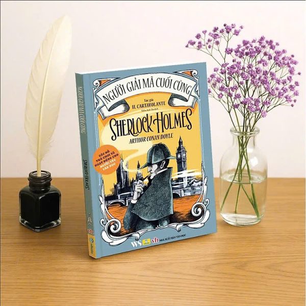 NGƯỜI GIẢI MÃ CUỐI CÙNG SHERLOCK HOLMES - Anthur Conan Doyle - IL Cartavolante – Sách Nhân Dân