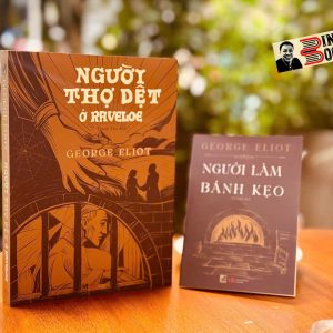 NGƯỜI THỢ DỆT Ở RAVELOE - Tặng Kèm Booklet Người Làm Bánh Kẹo - George Eliot - Thanh Yên dịch - Phúc Minh Books