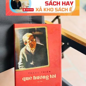 QUÊ HƯƠNG TÔI - BÌA CỨNG - Tràng Thiên - Nhã Nam