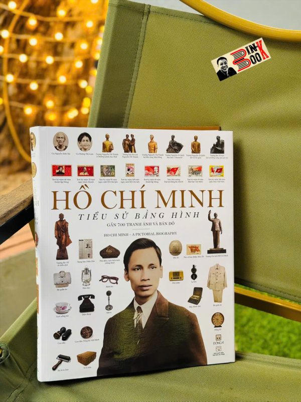HỒ CHÍ MINH - TIỂU SỬ BẰNG HÌNH (Gần 700 tranh ảnh và bản đồ) - Đông A - NXB Đại học Sư phạm