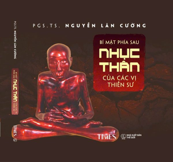 (Bìa cứng) BÍ MẬT PHÍA SAU NHỤC THÂN CỦA CÁC VỊ THIỀN SƯ – PGS.TS. Nguyễn Lân Cường – TIMES – NXB Thế Giới