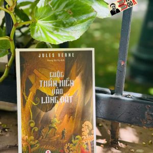 CUỘC THÁM HIỂM VÀO LÒNG ĐẤT – Jules Verne – Giang Hà Vỵ dịch – Huy Hoàng – NXB Văn học