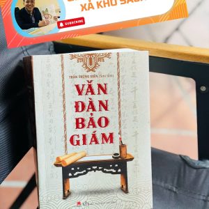 [Giải cứu sách hay, xả kho chống ế 45%] VĂN ĐÀN BẢO GIÁM – Trần Trung Viên – Huy Hoàng Books