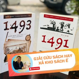 [Giải cứu sách hay, xả kho chống ế 45%] Combo 2 cuốn: 1491 NHỮNG KHÁM PHÁ MỚI VỀ CHÂU MỸ THỜI KỲ TIỀN COLUMBUS, 1493 DIỆN MẠO TÂN THẾ GIỚI CỦA COLUMBUS – Charles C. Mann – Huy Hoàng books – NXB Đại học Kinh tế Quốc dân, NXB Dân Trí