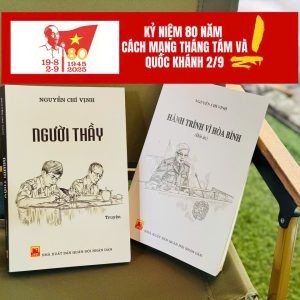 [Kỉ niệm 80 năm CMT8 và 2/9] Combo 2 cuốn: NGƯỜI THẦY, HÀNH TRÌNH VÌ HÒA BÌNH – Nguyễn Chí Vịnh - NXB Quân đội Nhân dân